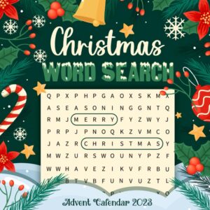 Advent Calendar 2023 : Christmas Word Search: 24 Festive Puzzles and Coloring Pages for Adult Men and Women to Celebrate the Holiday Season (Countdown to Christmas)